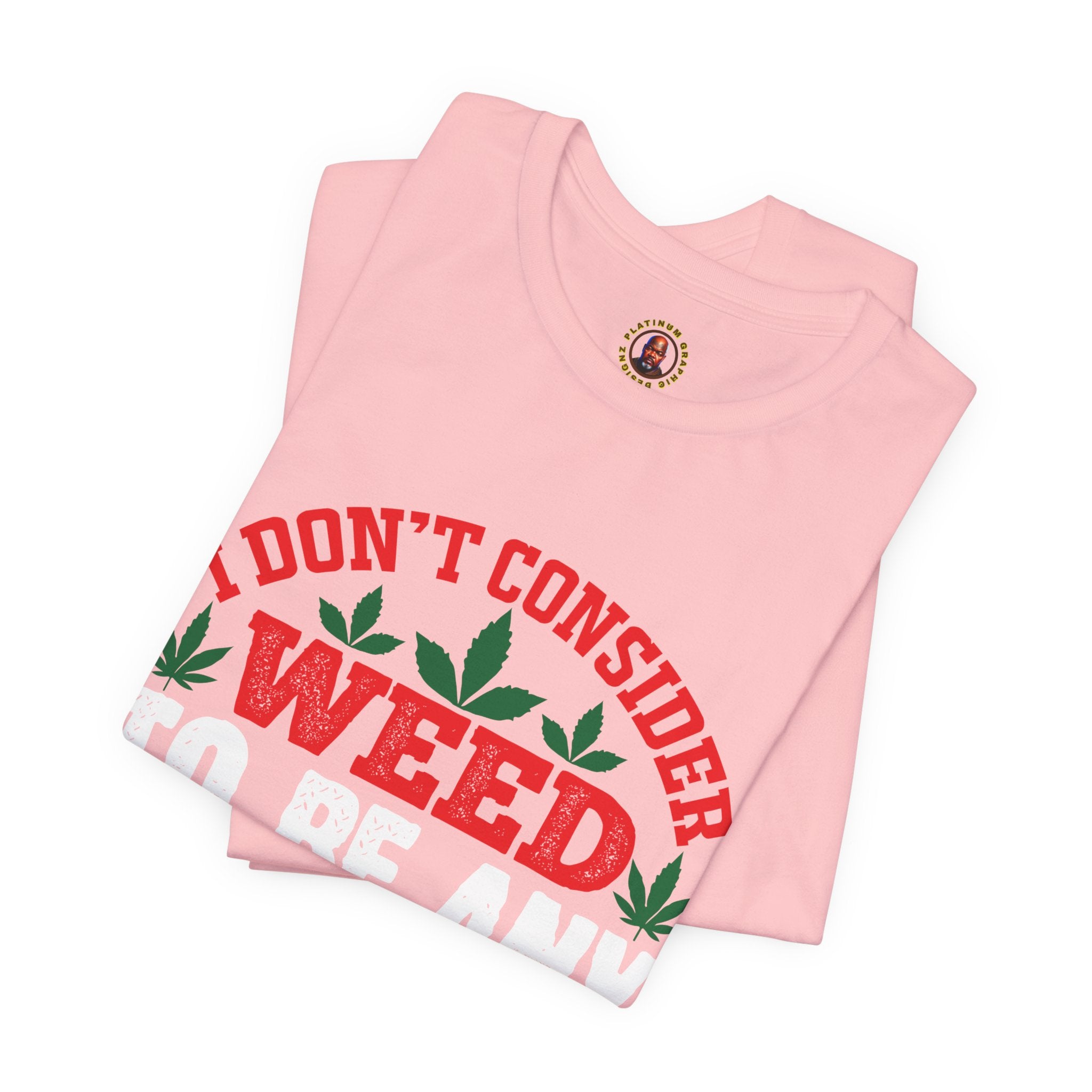Funny 'Weed to Be Any Worse Than Having a Beer' Cannabis Beer Graphic T-Shirt
