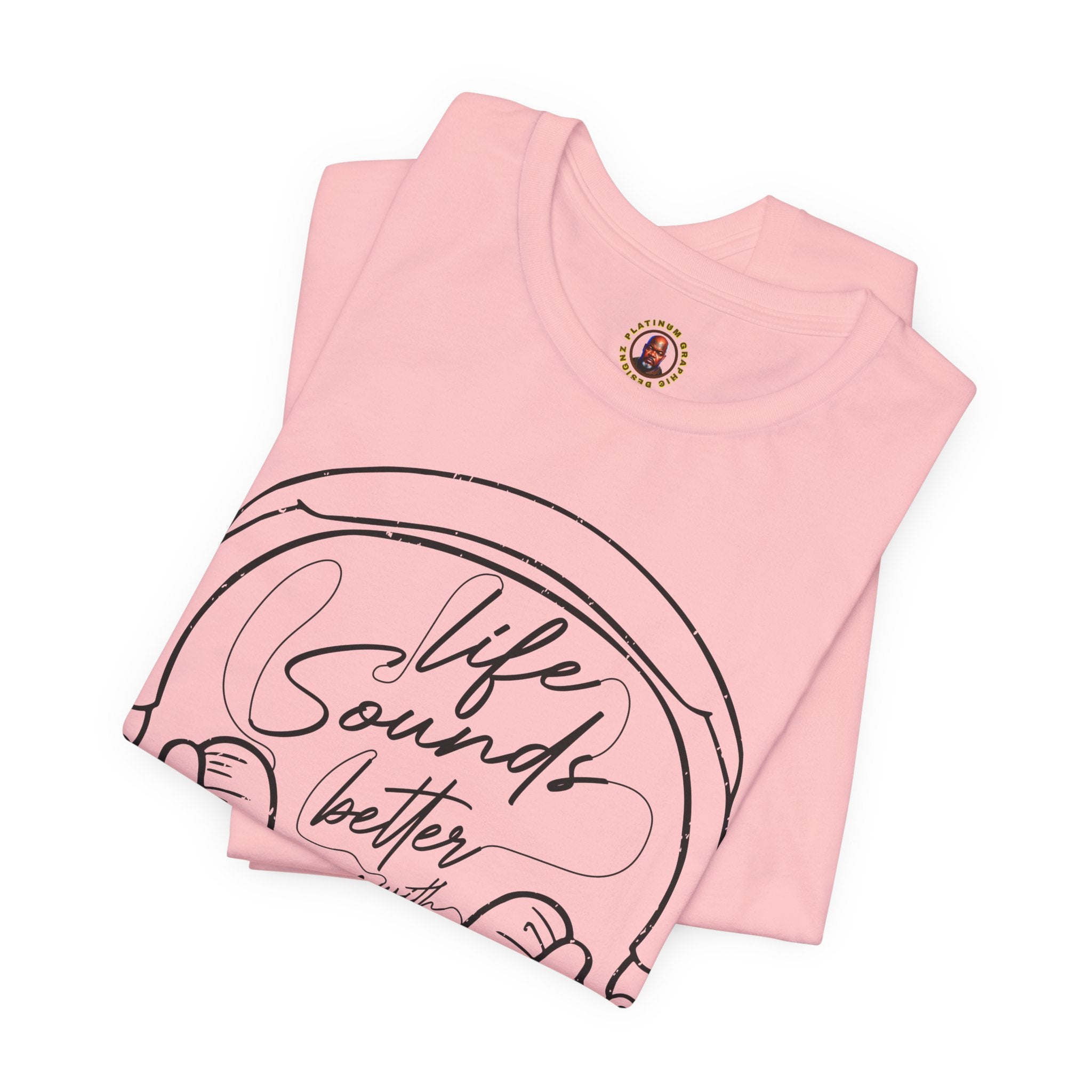 Life Sounds Better With Music Headphone T-Shirt