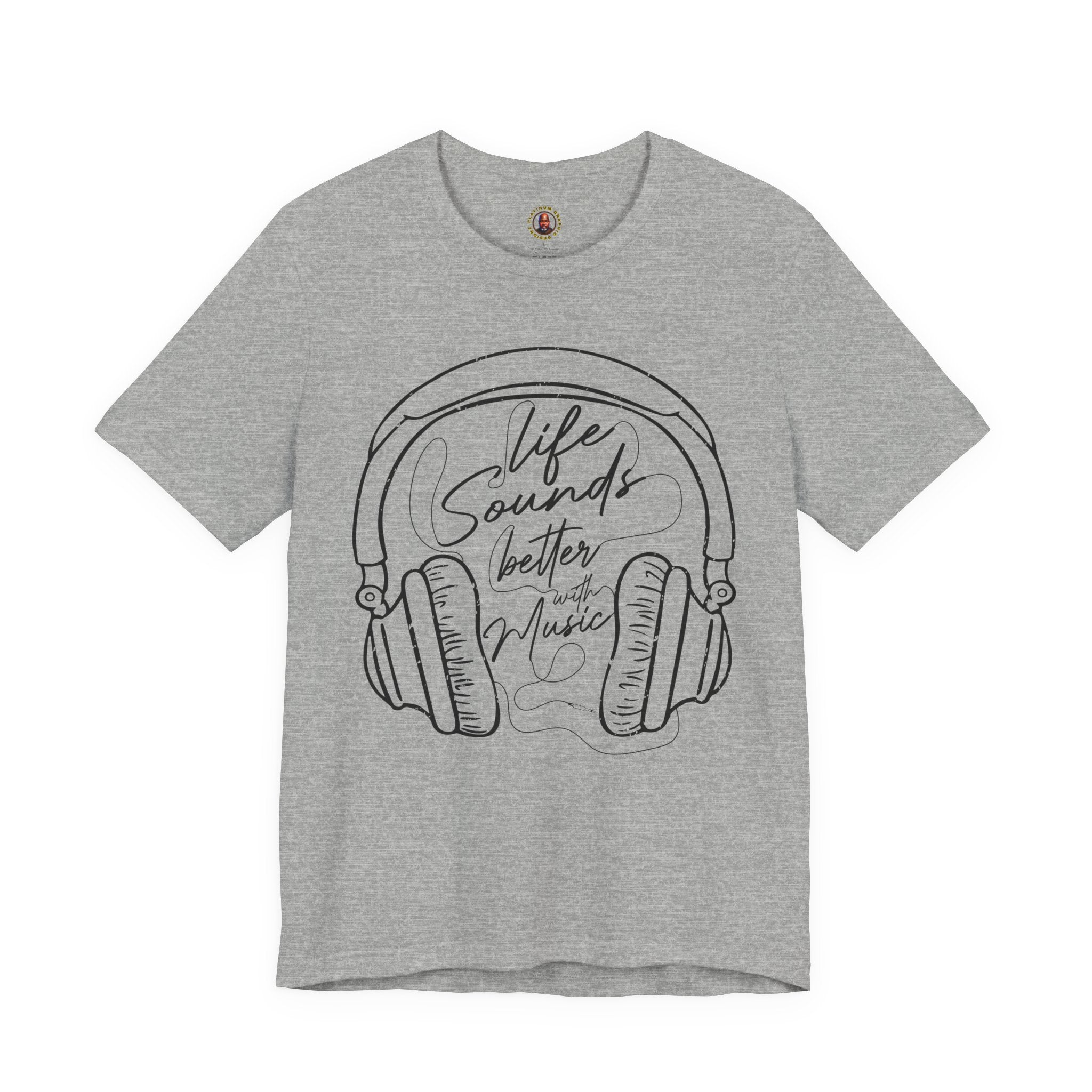 Life Sounds Better With Music Headphone T-Shirt