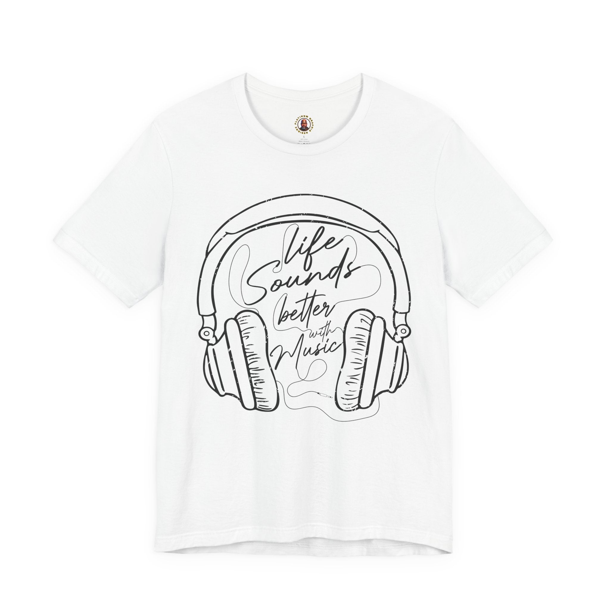 Life Sounds Better With Music Headphone T-Shirt