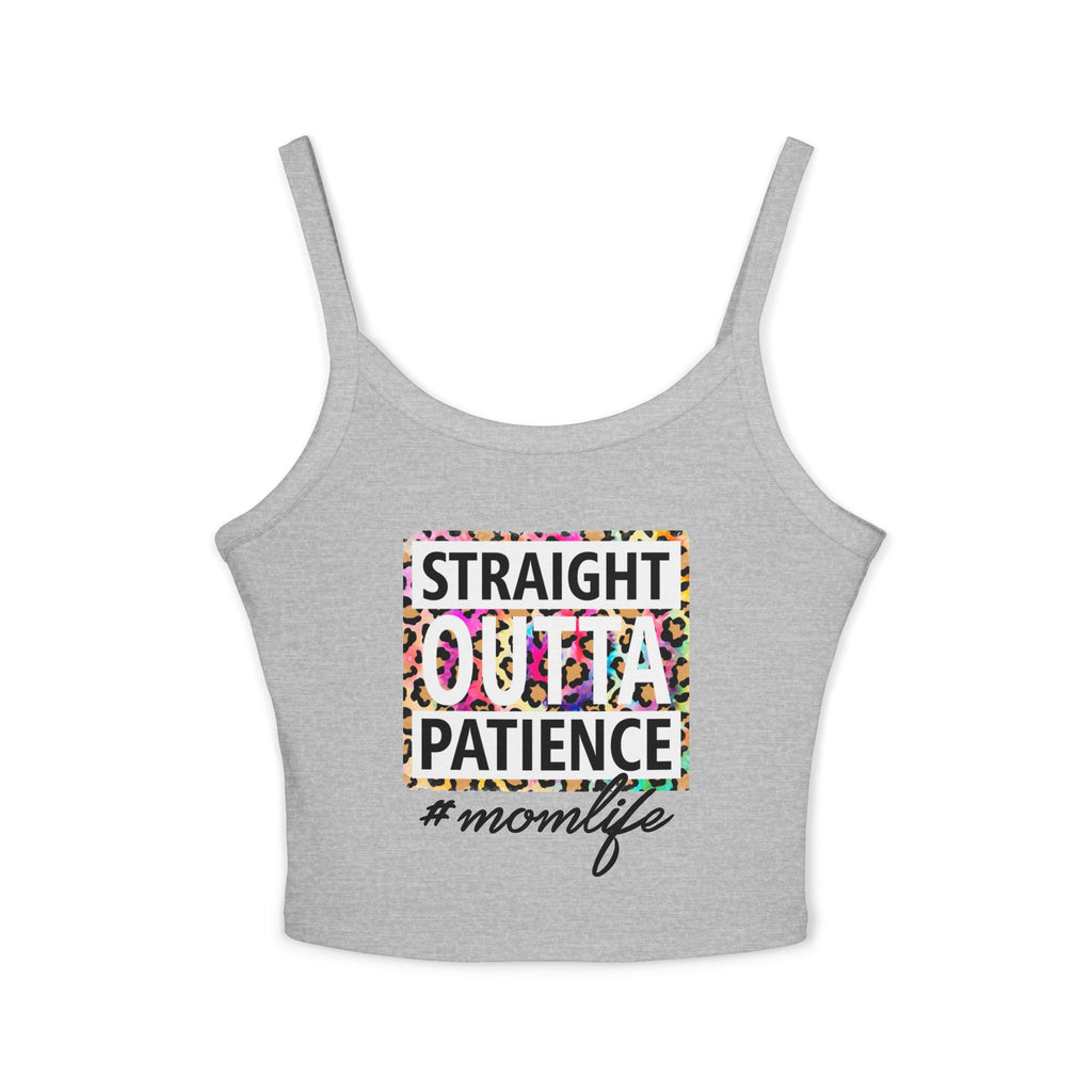 Straight Outta Patience #MomLife Spaghetti Tank Top