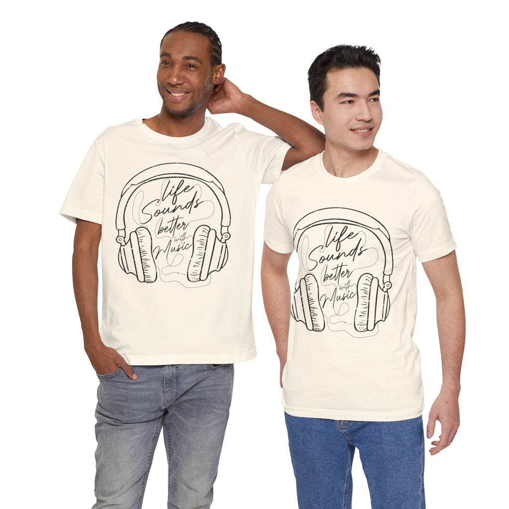 Life Sounds Better With Music Headphone T-Shirt