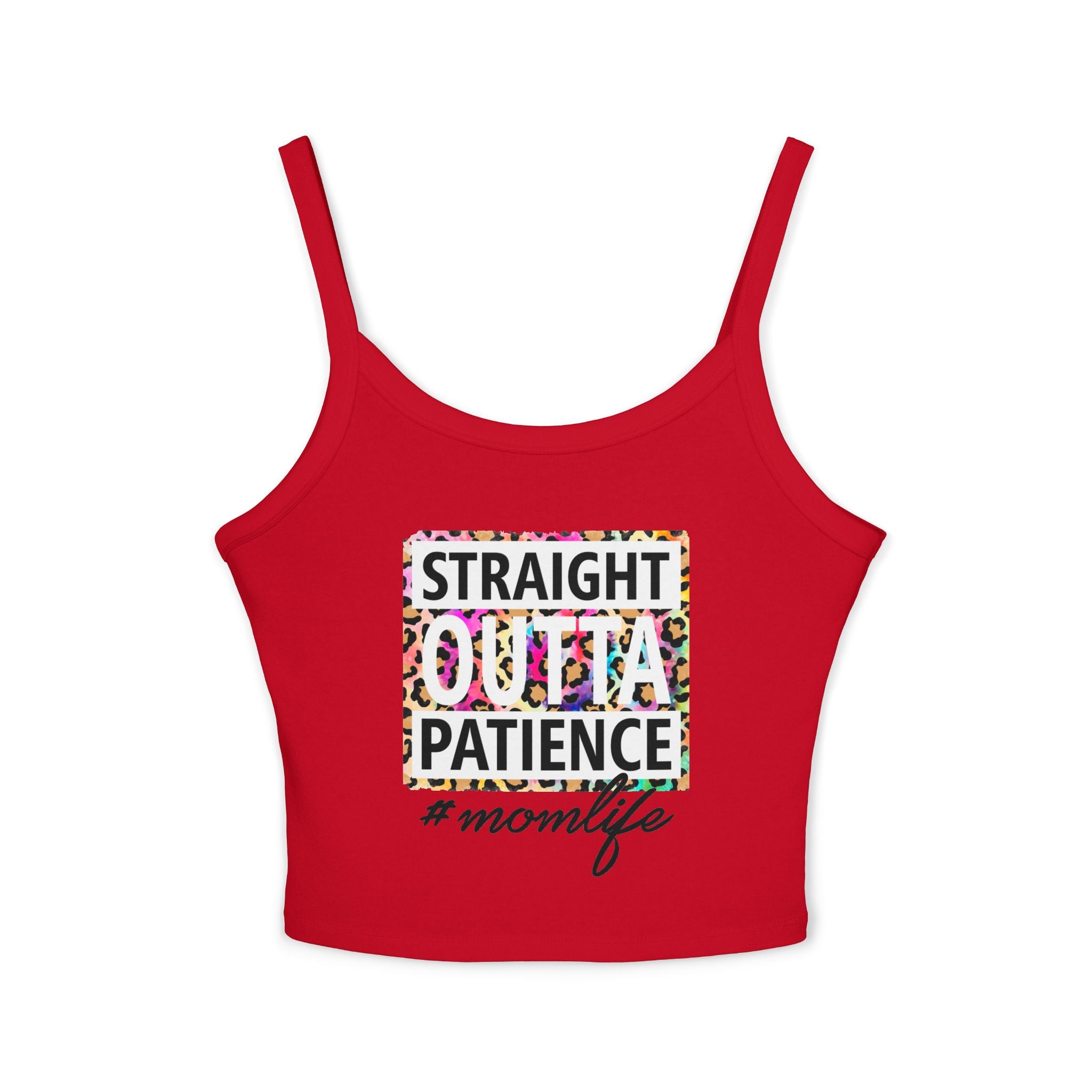 Straight Outta Patience #MomLife Spaghetti Tank Top